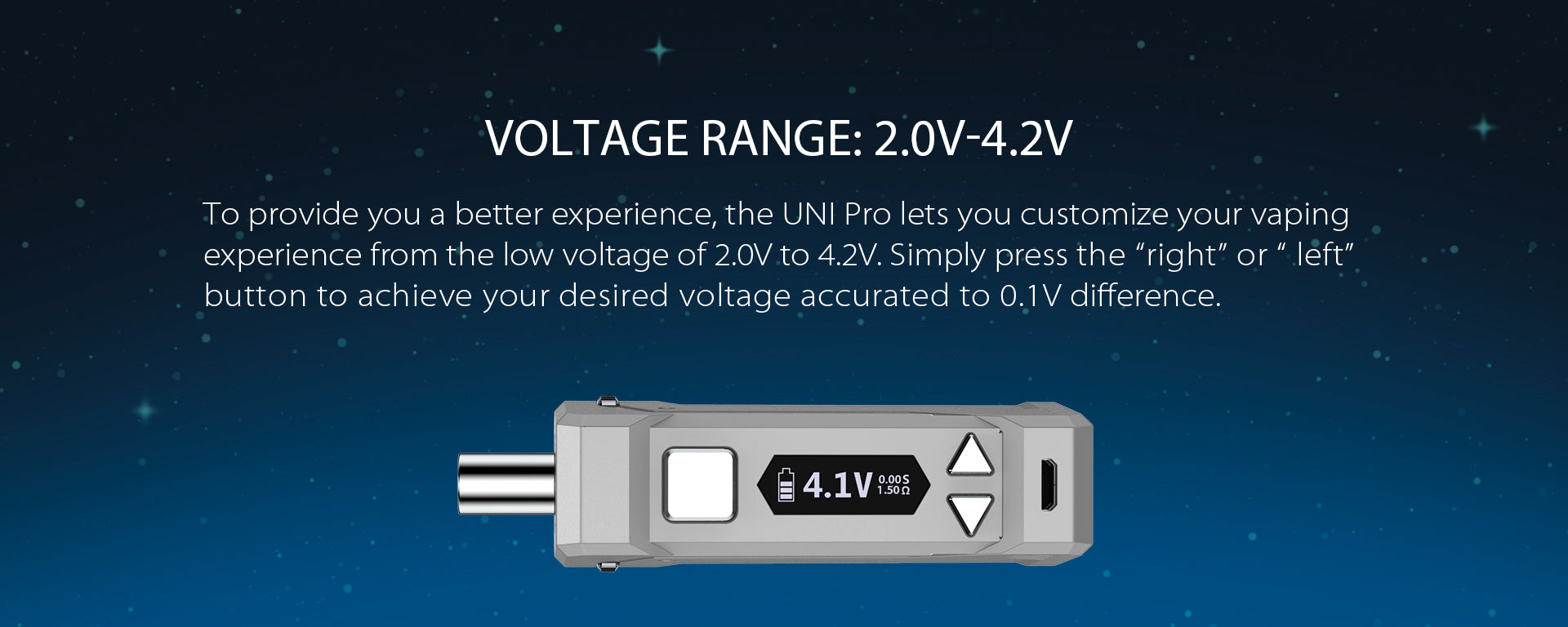 Yocan UNI Pro - Voltage Range: 2.0V-4.2V